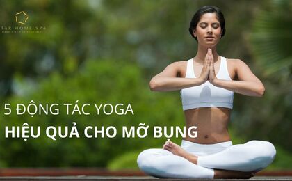 5 động tác Yoga hiệu quả cho mỡ bụng